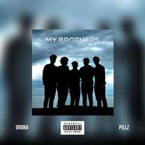 My Brothers (feat. Pillz) (Explicit)
