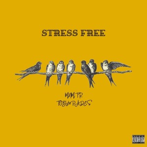 Stress Free (Explicit)