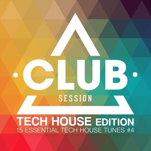 Club Session Tech House Edition, Vol. 4