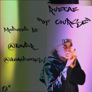 Of Course (Explicit)