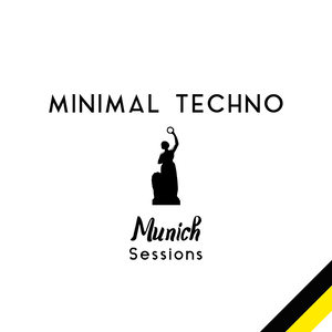 Minimal Techno Munich Sessions