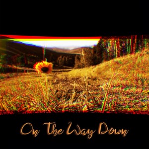 On the Way Down (Explicit)