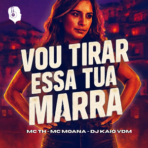 Vou Tirar Essa Tua Marra (Explicit)