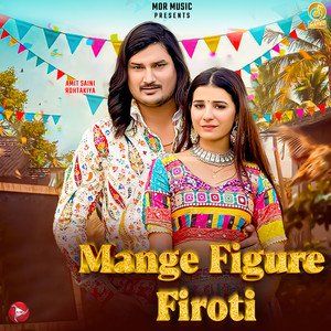 Mange figure Firoti (feat. Khushi Baliyan)