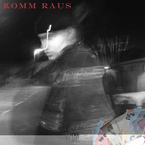 Komm Raus (Explicit)