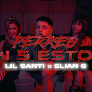 PERREO EN 5 ESTOY (feat. Elian G) (Explicit)