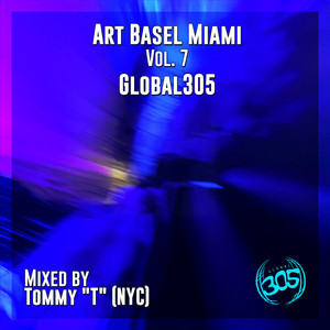 Art Basel Miami (Vol. 7) (Mixed By Tommy 'T'|NYC|Continuous Mix)