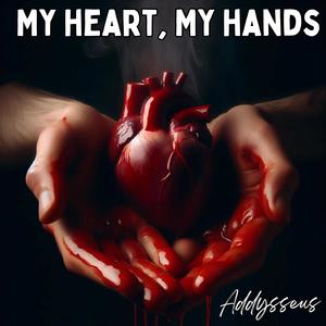 My Heart, My Hands (Explicit)