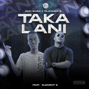 Takalani (feat. Gun shisa & Element S)