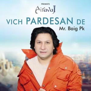 Vich Pardesan De (feat. Mr Baig PK)