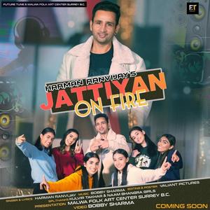 jattiyan on fire (feat. Harman Ranvijay)