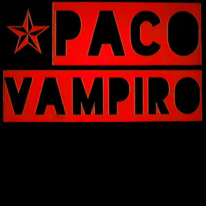 Paco Vampiro (Explicit)