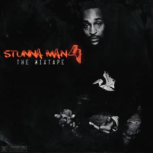 Stunnaman4 the Mixtape (Explicit)