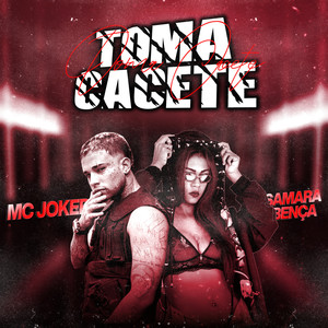 Toma Cacete (Explicit)