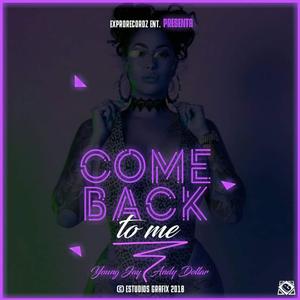 COME BACK TO ME (feat. Young Jay A&P)