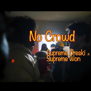 No Crowd (feat. Supreme Won) (Explicit)