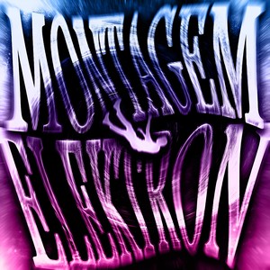 MONTAGEM ELEKTRON (Super Slowed)