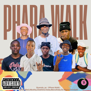 Walk Ye Phara (Explicit)
