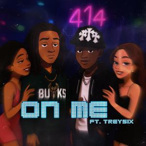 On Me (feat. TreySix) (Explicit)