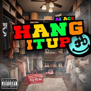 Hang It Up (Explicit)