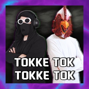 Tokke Tok, Tokke Tok