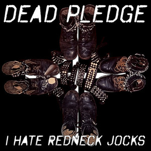 I Hate Redneck Jocks (Explicit)