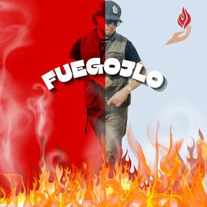 FUEGOJLO (Explicit)