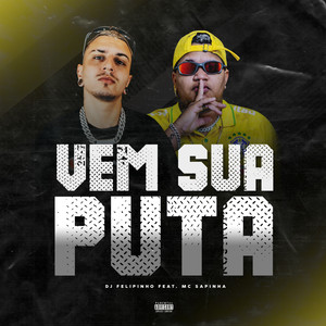 Vem Sua Puta (Explicit)