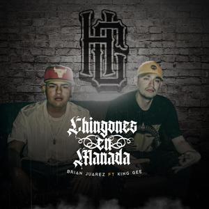 Chingones En Manada (feat. King Gee) [Explicit]