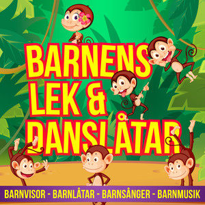 Barnens lek & danslåtar, Barnvisor - Barnlåtar - Barnsånger - Barnmusik