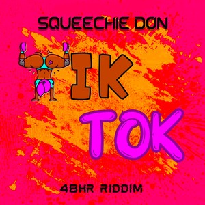 Tik Tok (48Hr Riddim) (Radio Edit)