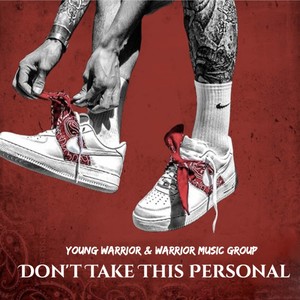 DON'T TAKE THIS PERSONAL (feat. DJ TRILL4EVA)