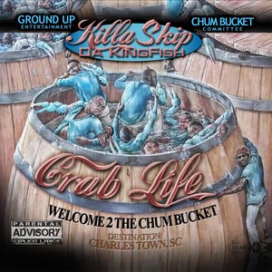 Crab Life (Welcome 2 da Chumbucket) [Explicit]