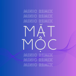 Mặt Mộc (MiniC Remix)