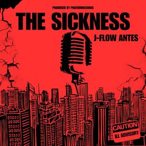 The Sickness (feat. Lex The Hex Master) (Explicit)
