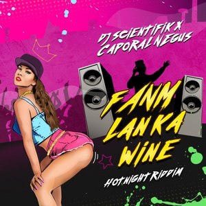 Fanm Lan Ka Wine (Hot Night Riddim)