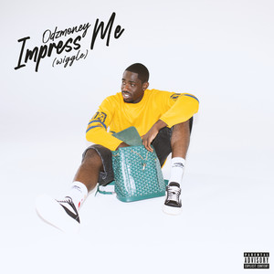 Impress Me (Wiggle) [Explicit]