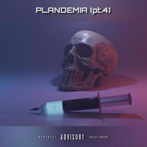 PLANDEMIA (pt.4) (feat. El Gordo Flacko) (Explicit)
