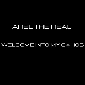 Welcome Into My Cahos