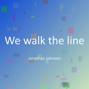 We walk the line