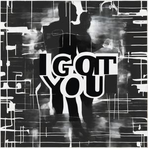 I Got You (feat. Gitta & TraVerse) [Explicit]