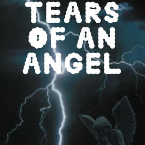 Tears of an angel (Explicit)