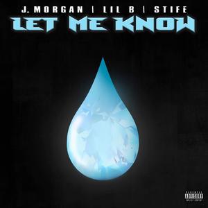 Let Me Know (feat. Lil B) (Explicit)