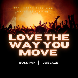 Love the Way You Move