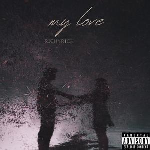My Love (Explicit)