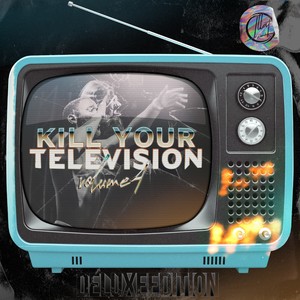 Kill Your Television, Vol. 4