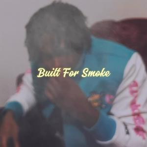 Built For $moke (Explicit)