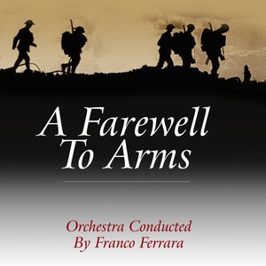 A Farewell To Arms (Original Soundtrack Recording)