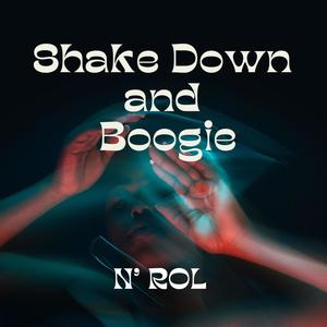 Shake Down and Boogie