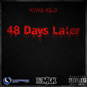 Kyng Kilo - 48 Days Later